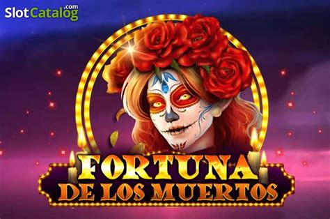 Fortuna De Los Muertos Slot Gratis